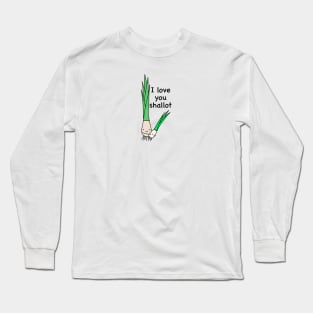 I Love You Shallot Long Sleeve T-Shirt